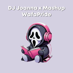 DJ Joanna x Mashup