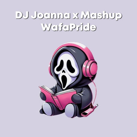 DJ Joanna x Mashup