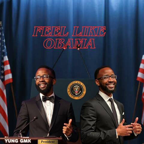Feel Like Obama