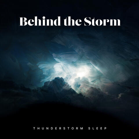 Behind the Storm