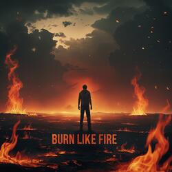 Burn Like Fire