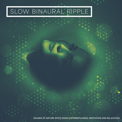 Slow Binaural Ripple