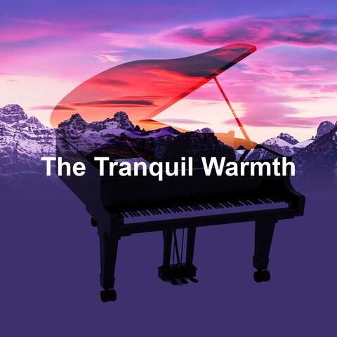 The Tranquil Warmth