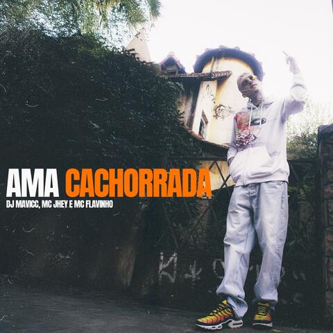 AMA CACHORRADA