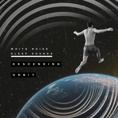 Descending Orbit