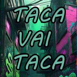 TACA VAI TACA