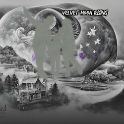Velvet Moon Rising