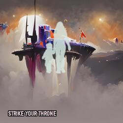 Strike Your Throne