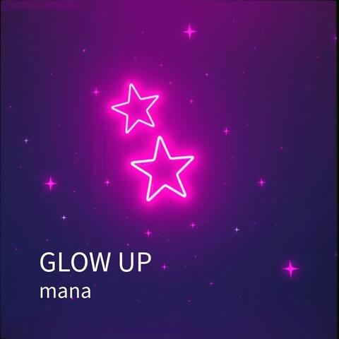 GLOW UP