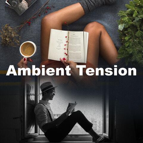 Ambient Tension