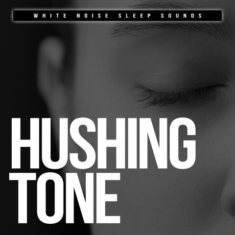 Hushing Tone