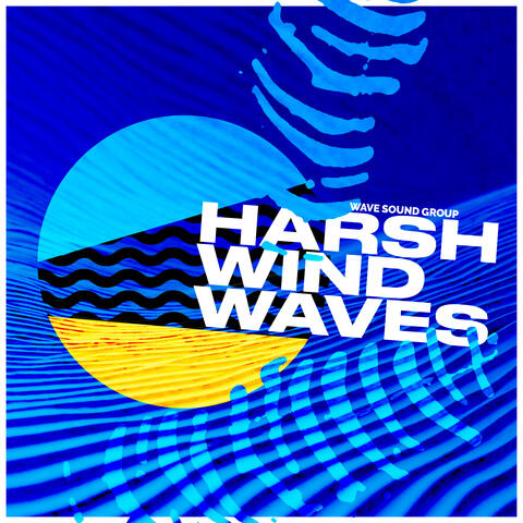 Harsh Wind Waves