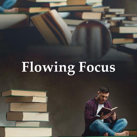 Flowing Focus