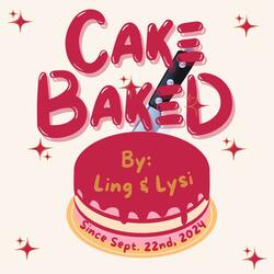 CAKE BAKED