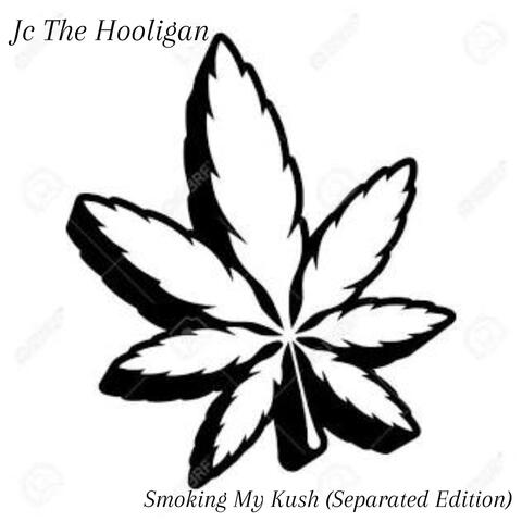 Smoking My Kush (Separated Edition)