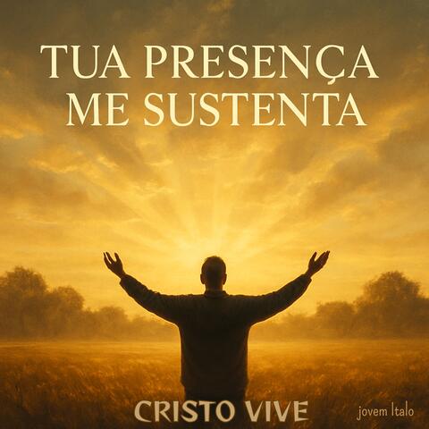 Tua Presença Me Sustenta