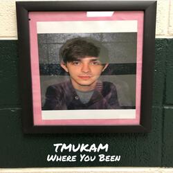 Where You Been
