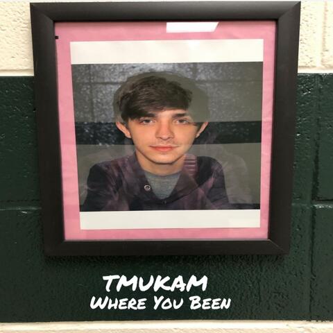 Where You Been