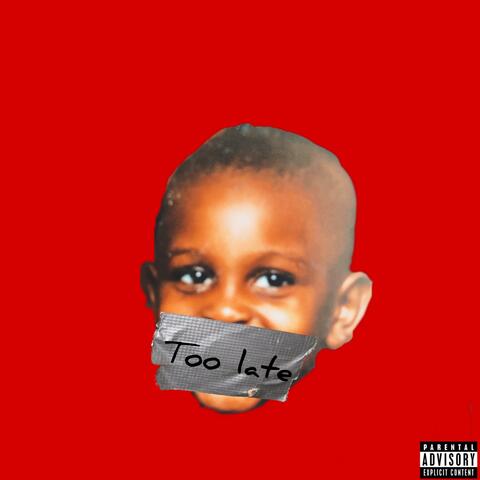 Too Late