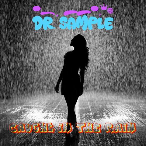 Caught In The Rain