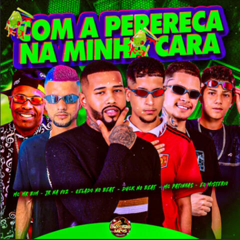 Com a Perereca na Minha Cara
