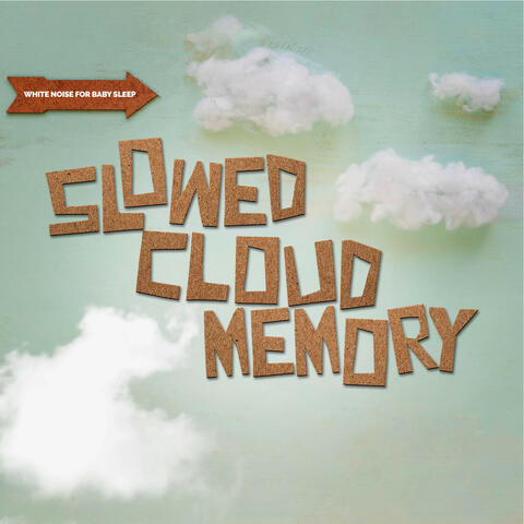 Slowed Cloud Memory