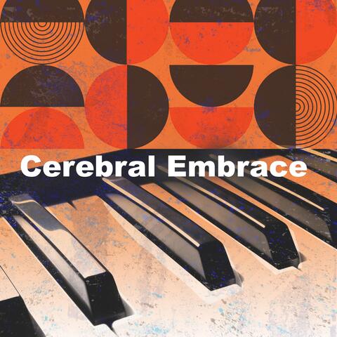 Cerebral Embrace