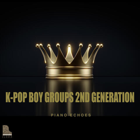 K-POP BOY GROUPS 2nd Generation by Piano Echoes