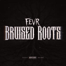Bruised Roots