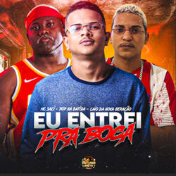 Eu Entrei pra Boca
