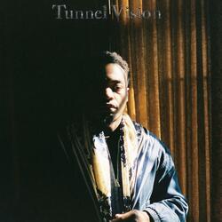 Tunnel Vision (Let It Go)