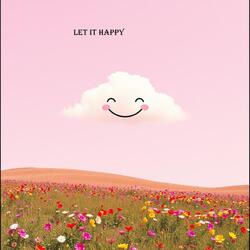 let it happy