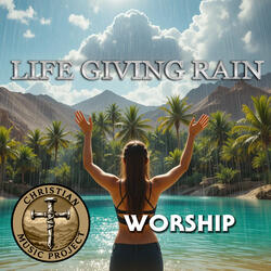 Life Giving Rain