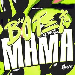 ZN Botei 2 Pra Mama
