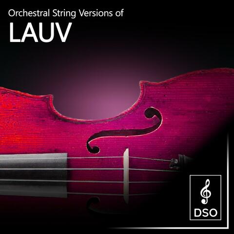 Orchestral String Versions of LAUV