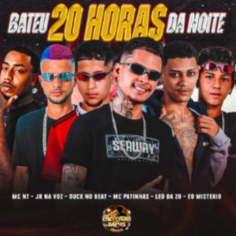 Bateu 20 Horas da Noite