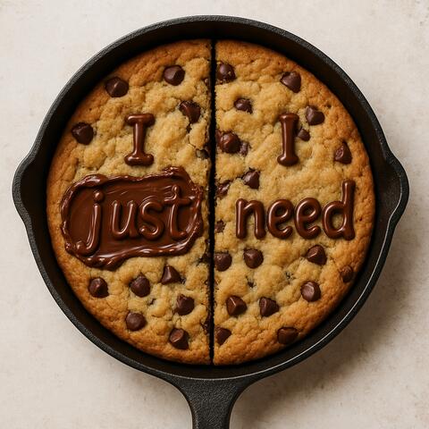 I just I need