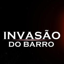 INVASÃO DO BARRO