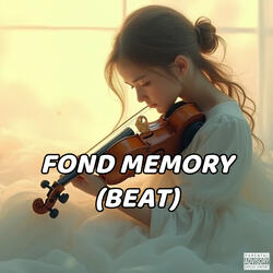 Fond Memory (Beat)