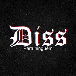 Diss Para Ninguém