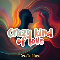 Crazy kind of love