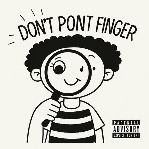 DON’T PONT FINGER