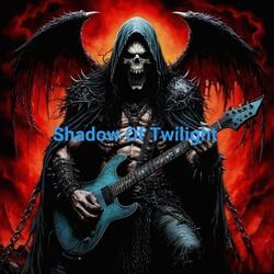Shadow Of Twilight