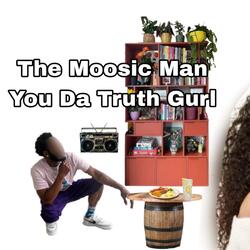 You Da Truth Gurl