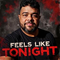 Feels Like Tonight
