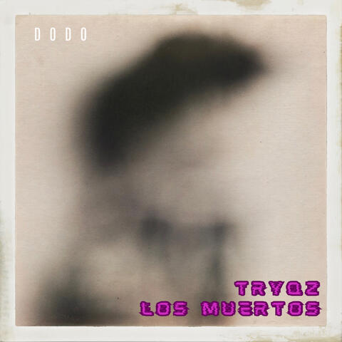 TRYQZ LOS MUERTOS