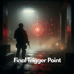 Final Trigger Point - Orchestral