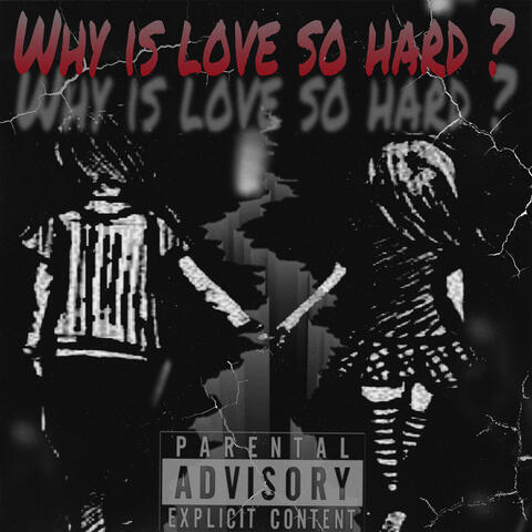 Why Is Love So Hard?