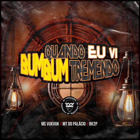 QUANDO EU VI BUMBUM TREMENDO