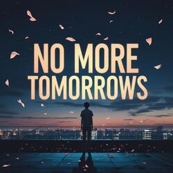 No More Tomorrows